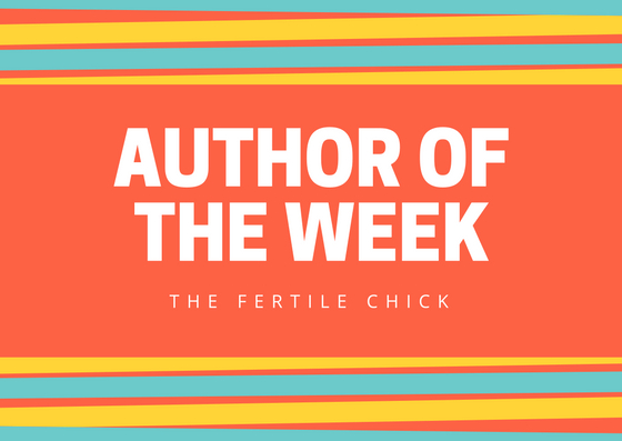 Author of the Week — The Fertile&nbsp;Chick