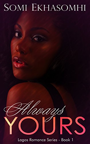 Always Yours by Somi&nbsp;Ekhasomhi