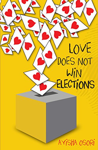 Love Does Not Win Elections by Ayisha&nbsp;Osori