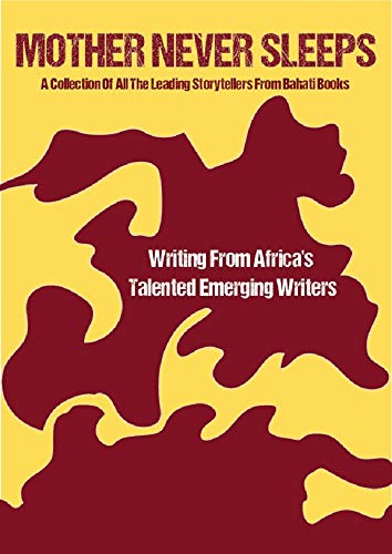 Mother Never Sleeps by Bahati Books&nbsp;Authors