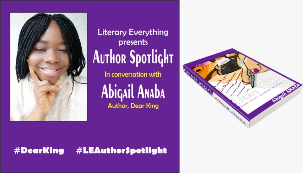 Author Spotlight and Book Promo: Dear King by Abigail&nbsp;Anaba