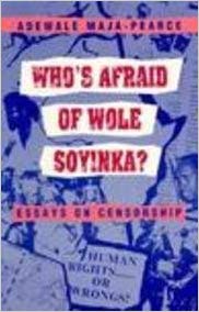 Who's Afraid of Wole Soyinka