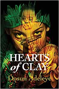 Hearts of Clay by Dosun&nbsp;Adeleye